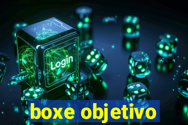 boxe objetivo